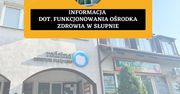 Świat Zdrowia Centrum Medyczne "Rodzina" w Słupnie kończy swoją działalność