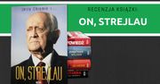 Recenzja książki: „On, Strejlau”