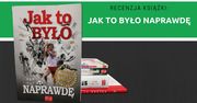 Recenzja książki: „Jak to było naprawdę”