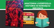 Recenzja książki: Anatomia Liverpoolu