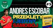 Narcoball i Andres Escobar [Podcast]