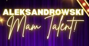 "Mam Talent" w Aleksandrowie Kujawskim? To pomysł młodych samorządowców