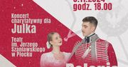 Wyjątkowe widowisko patriotyczne "Polonia Restituta" - charytatywnie dla Julka