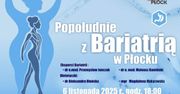 Popołudnie z bariatrią w Płocku
