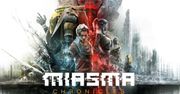 Miasma Chronicles – recenzja wersji PC oraz wrażenia z rozgrywki na Steam Decku
