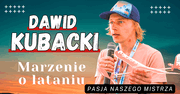 Pasja mistrza Dawida Kubackiego