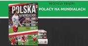 Recenzja książki: „Polska na mundialach”