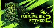 Recenzja gry Forgive Me Father 2 – świetna strzelanka z charakterem