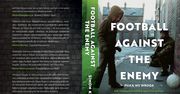 W pogoni za piłką po całym świecie. Simon Kuper i jego Football Againts The Enemy