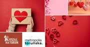 To będą wyjątkowe Toruńskie Walentynki!