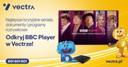 Vectra wprowadza BBC Player do oferty VOD. Ponad 1000 godzin brytyjskich produkcji bez dodatkowych opłat
