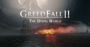 GreedFall 2: The Dying World – informacje o wczesnym dostępie i plany rozwoju gry