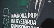 VII edycja Nagrody PAP im. Ryszarda Kapuścińskiego - ostatni tydzień na zgłoszenia