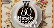 Jarosław Molenda „W 80 filiżanek dookoła świata” – recenzja