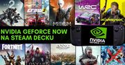 Wielki test Nvidia GeForce Now na Steam Decku wraz z poradnikiem instalacji