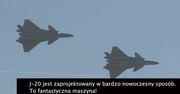 Pilot o ewolucji chińskich myśliwców niewykrywalnych dla radarów