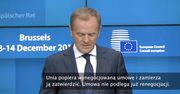 D. Tusk na szczycie UE: Porozumienie o brexicie nie podlega renegocjacji