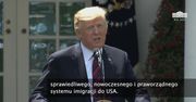 D. Trump chce więcej wykwalifikowanych migrantów w USA