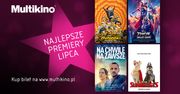Co warto zobaczyć w lipcu w Multikinie?