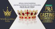 Casting na Wielkopolską Miss