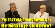 Ile kosztuje prokuratorskie śledztwo?