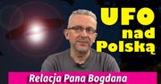 UFO nad Polską. Relacja p. Bogdana