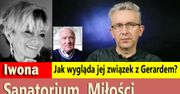 Sanatorium Miłości: Iwona – Jak wygląda jej związek z Gerardem?