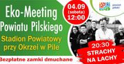 Eko-Meeting i koncert Strachy Na Lachy