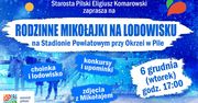 Zapraszamy na Rodzinne Mikołajki i otwarcie lodowiska