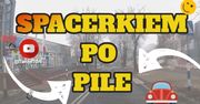 Spacerkiem po Pile