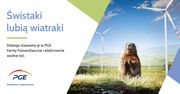 Wiosenna kampania wizerunkowa „PGE Prowadzimy w zielonej zmianie”