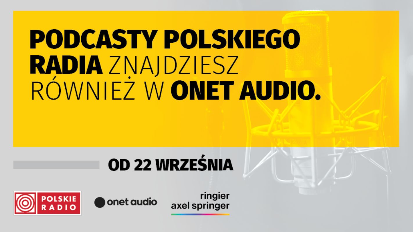 Podcasty Polskiego Radia w serwisie Onetu. "Jesteśmy tam, gdzie są nasi słuchacze"