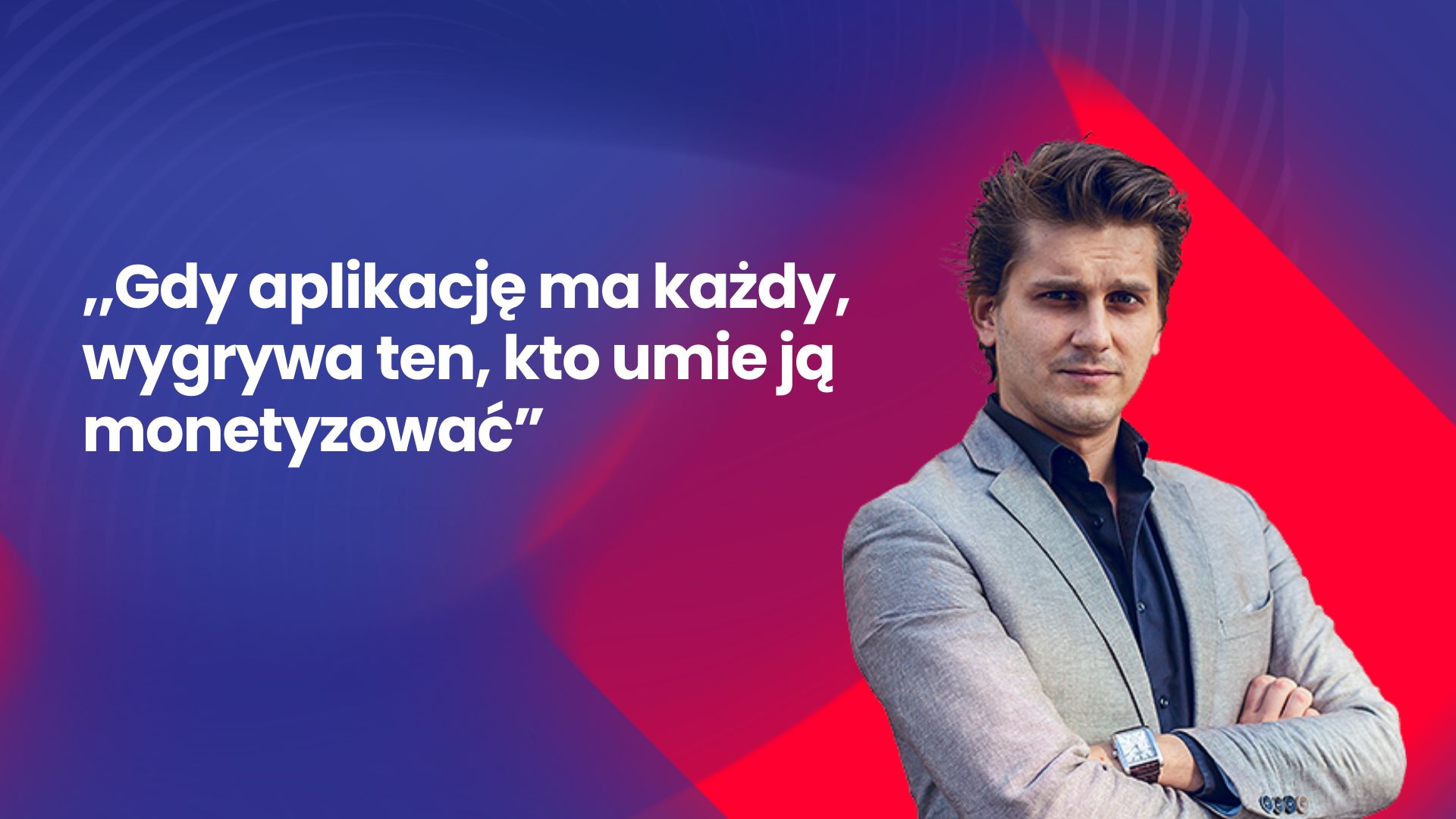 Dziś każdy może zbudować aplikację. Nie każdy umie na niej zarabiać