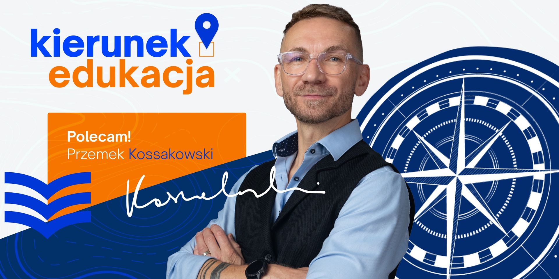 Kierunek: Edukacja! w WSKZ – podróż po wiedzę z Przemkiem Kossakowskim