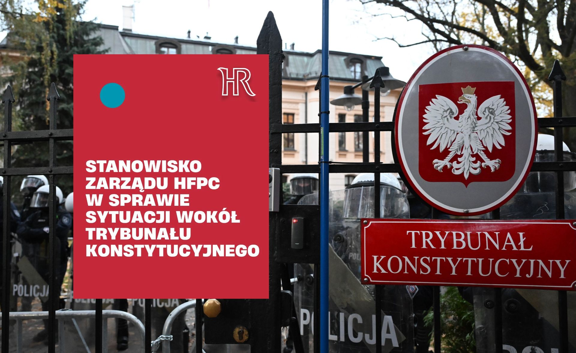 HFPC ostro o wydarzeniach w TK. "Wątpliwości ws. podstawy prawnej"