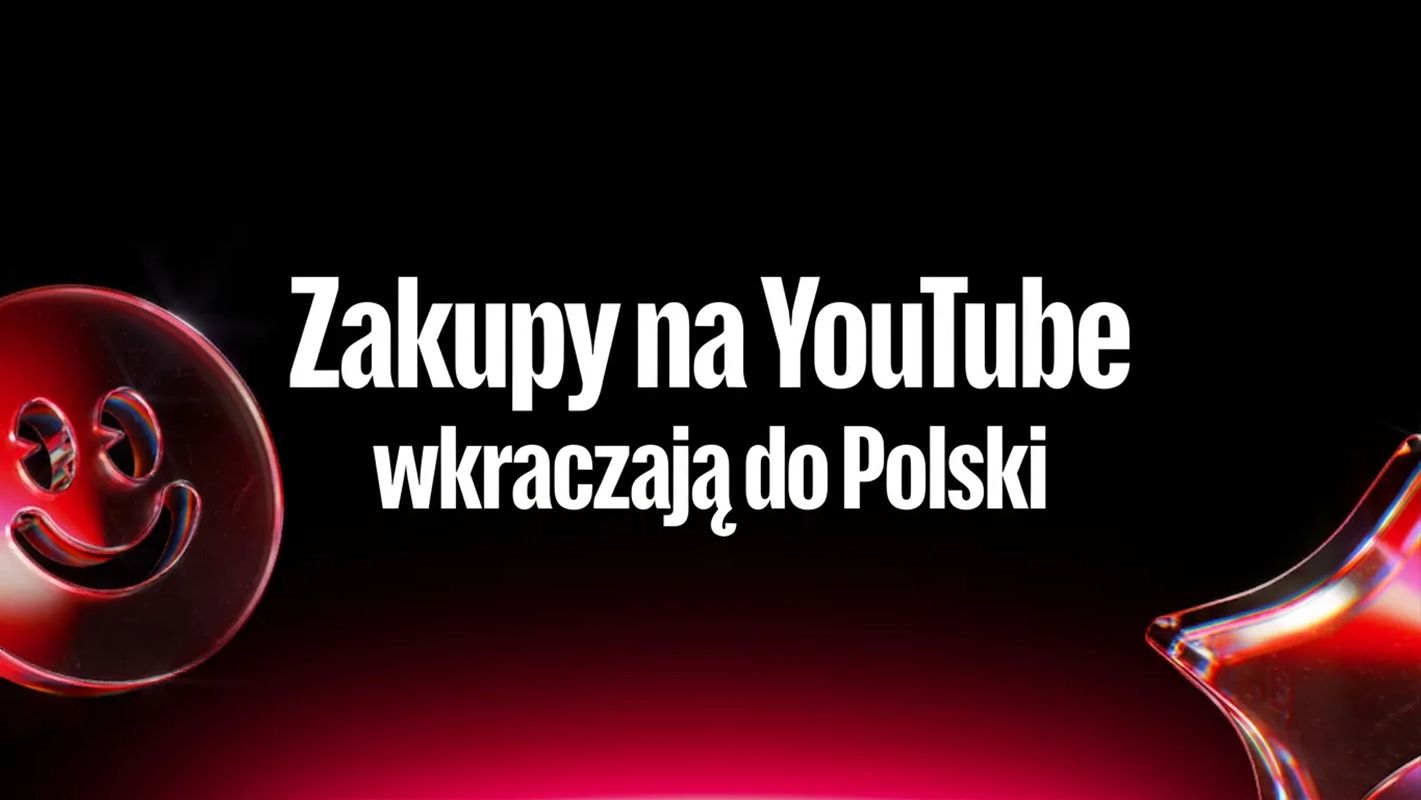 YouTube uruchamia zakupy w Polsce. Twórcy dostaną nowe źródło zarobku