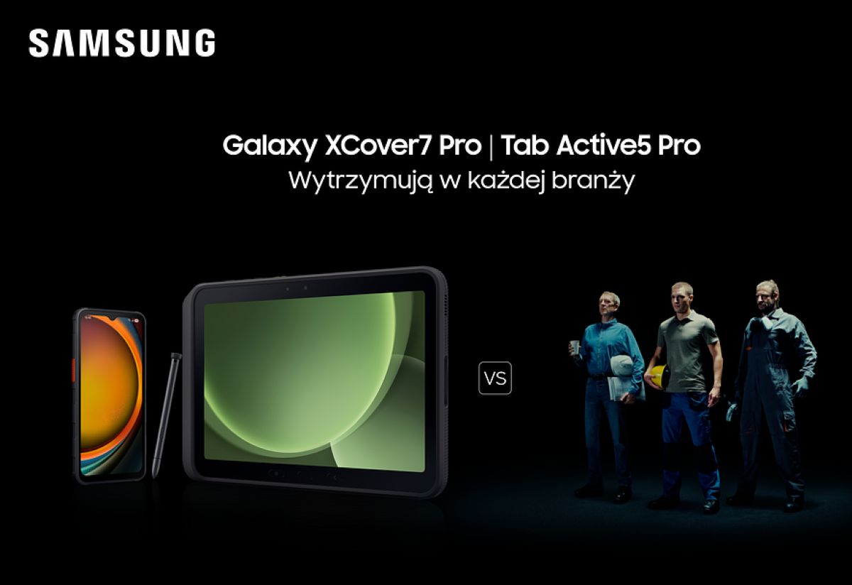 Samsung promuje urządzenia do pracy w trudnych warunkach