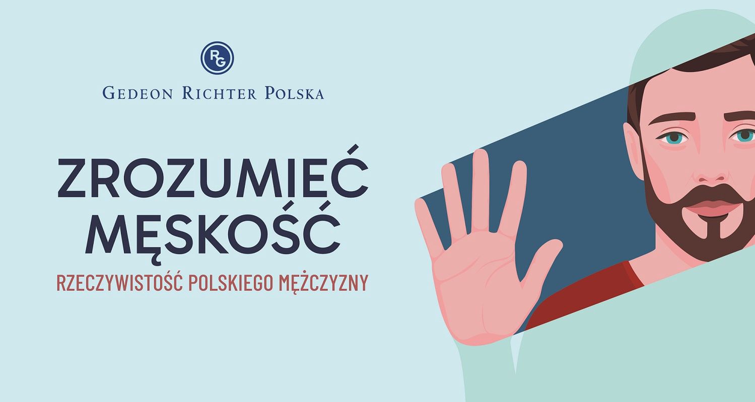 "Zrozumieć męskość. Rzeczywistość polskiego mężczyzny". Gedeon Richter Polska oddaje głos mężczyznom