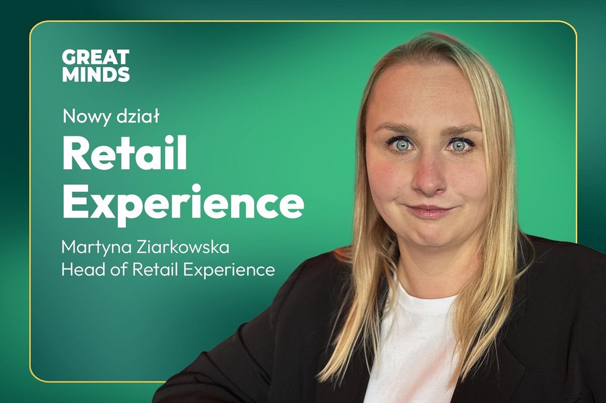 Great Minds tworzy dział Retail Experience. Na czele Martyna Ziarkowska