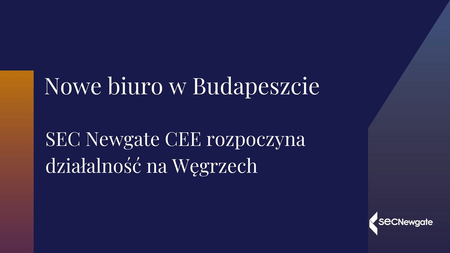 SEC Newgate otwiera biuro na Węgrzech