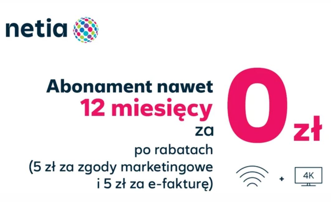 Netia z promocją "12 miesięcy za 0 zł"