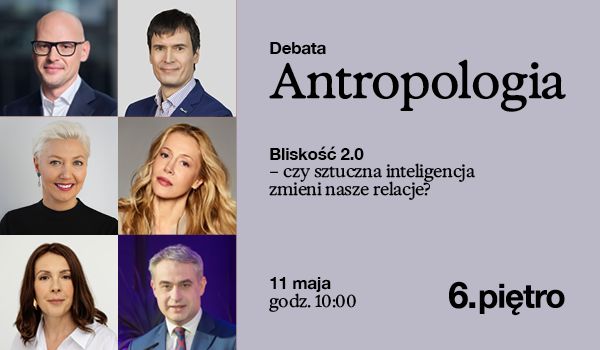 Debata o AI, ale inna niż wszystkie, bo o... człowieku. Ruszyły zapisy