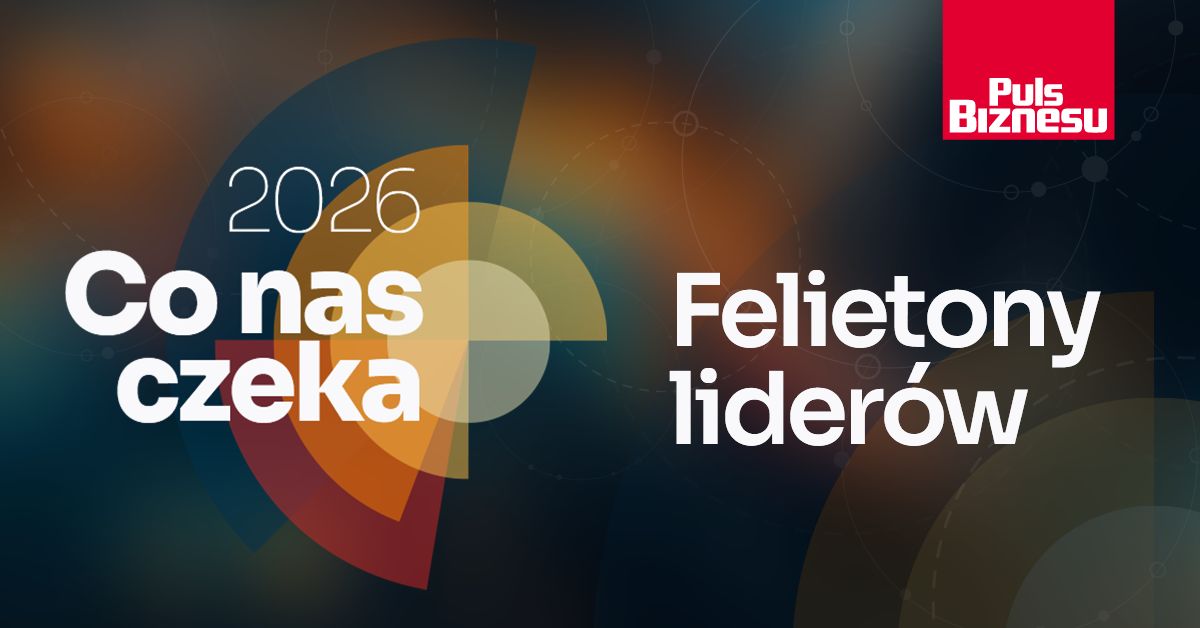 21 felietonów od przedsiębiorców w "Pulsie Biznesu". Piszą o tym, co nas czeka