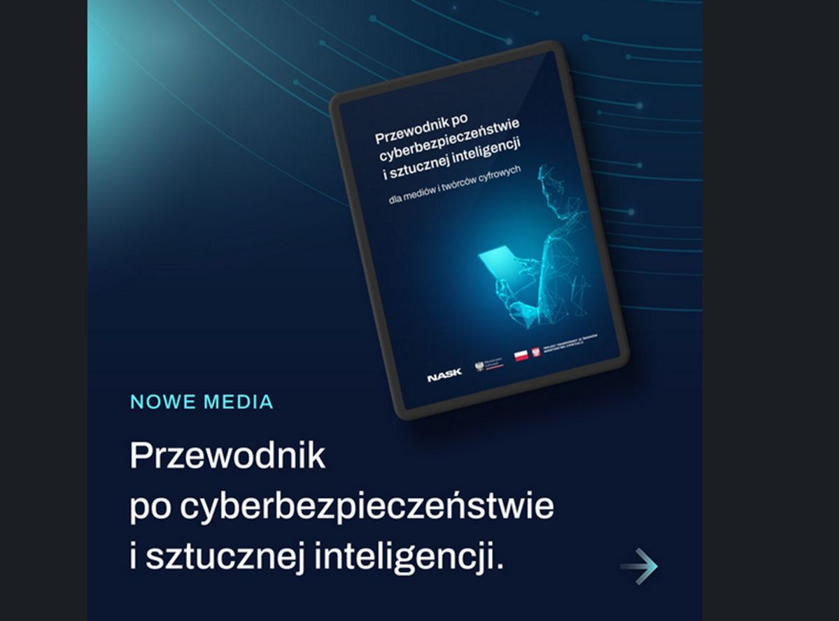 NASK opublikował przewodnik po cyberbezpieczeństwie i AI dla mediów i twórców