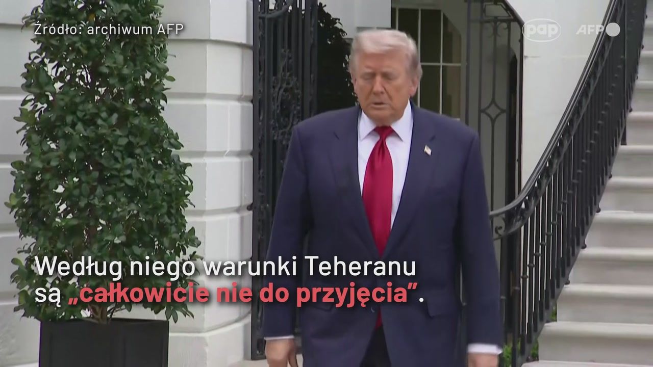 Trump odrzuca odpowiedź Iranu. "Całkowicie nie do przyjęcia"