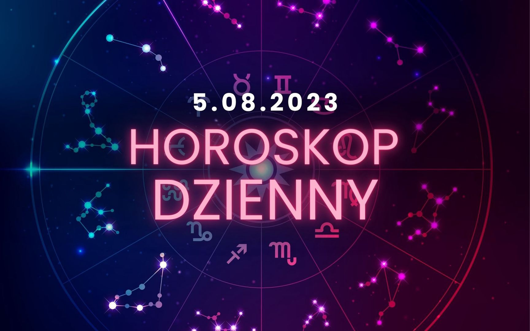 Horoskop Dzienny – 5 Sierpnia. Baran, Byk, Bliźnięta, Rak, Lew, Panna ...