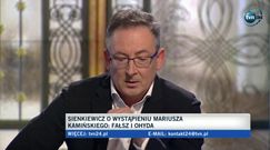 "Fałsz i ohyda". Sienkiewicz o wystąpieniu Kamińskiego