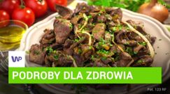 Podroby są mało apetyczne? To bomba zdrowia