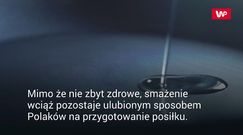 Nie oliwa ani olej. Najlepszy tłuszcz do smażenia