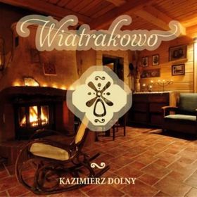 Wiatrakowo Kazimierz Dolny